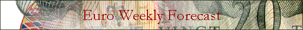 Euro : Weekly Forecast